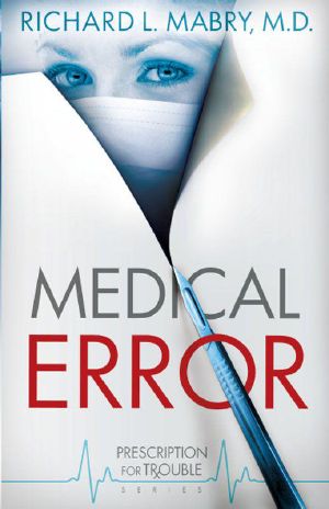 [Prescription for Trouble 02] • Medical Error